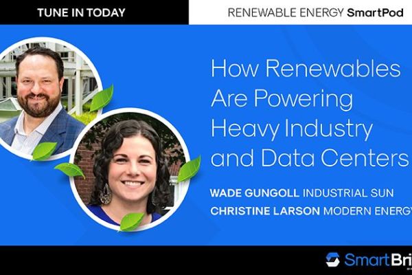 Podcast: How Renewables Are Powering Heavy Industry and Data Centers